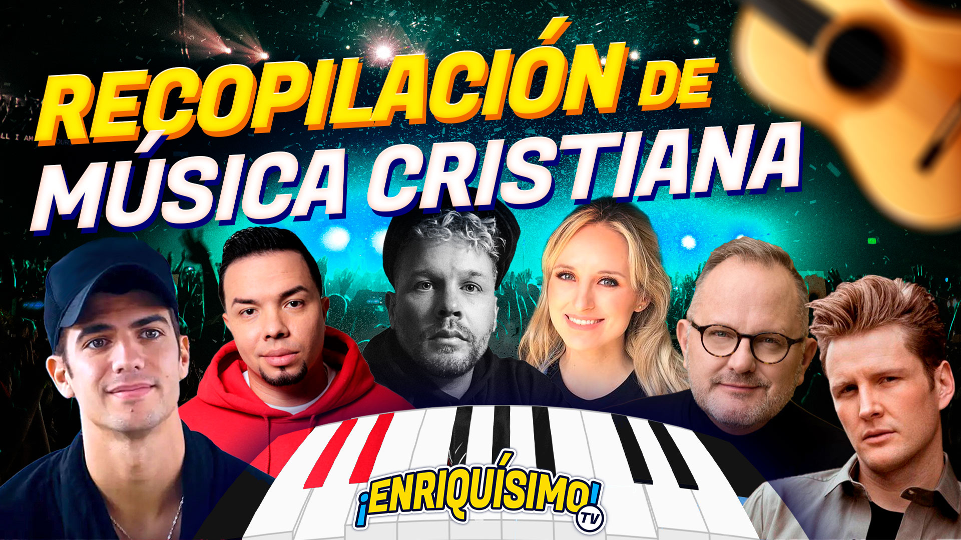 Recopilación música cristiana. Enriquísimo Tv canal católico de YouTube y Tik Tok. Enrique Vidal Flores